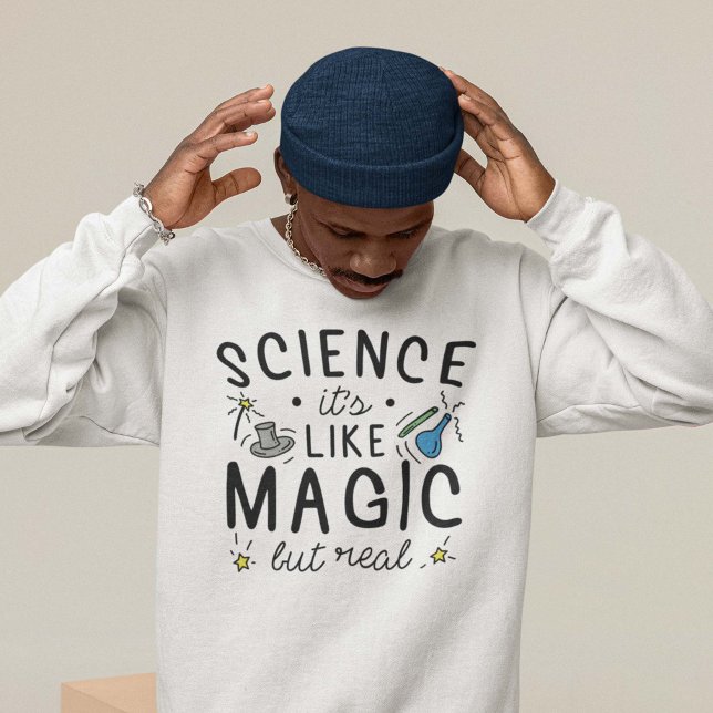 Sweatshirt Science C’est comme de la magie, mais vrai (Créateur téléchargé)