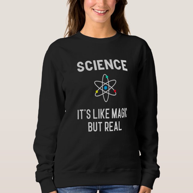 Sweatshirt Science C'est comme la magie mais la physique réel (Devant)