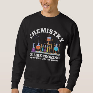 Sweatshirt Science Chimiste Humour La chimie est comme la Cui