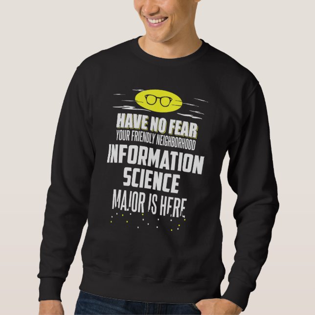 Sweatshirt Science de l'information La conception majeure n'a (Devant)