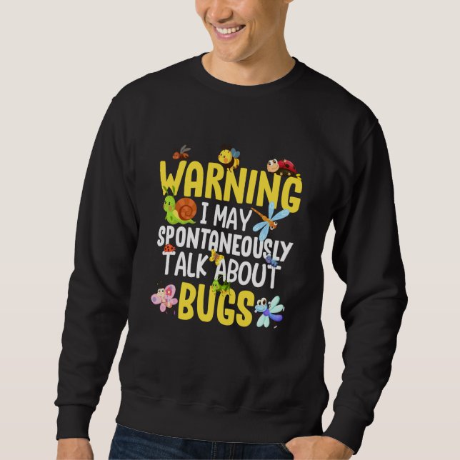 Sweatshirt Science des insectes Bug je parle spontanément des (Devant)