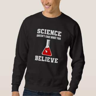 Sweatshirt Science Doesn't Care Entomologist Premium