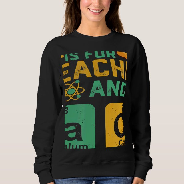 Sweatshirt Science Is For Teacher Tacos Physics Chemistry (Devant)