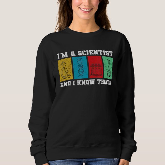 Sweatshirt Science Je Suis Scientifique Et Je Connais Des Cho (Devant)