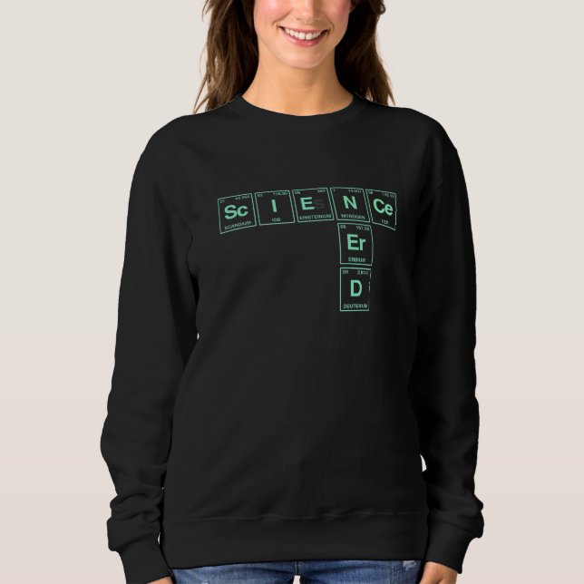 Sweatshirt Science Nerd Écrit Dans Des Éléments De L'Écriture (Devant)
