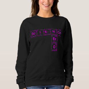 Sweatshirt Science Nerd Écrit Dans Des Éléments De L'Écriture
