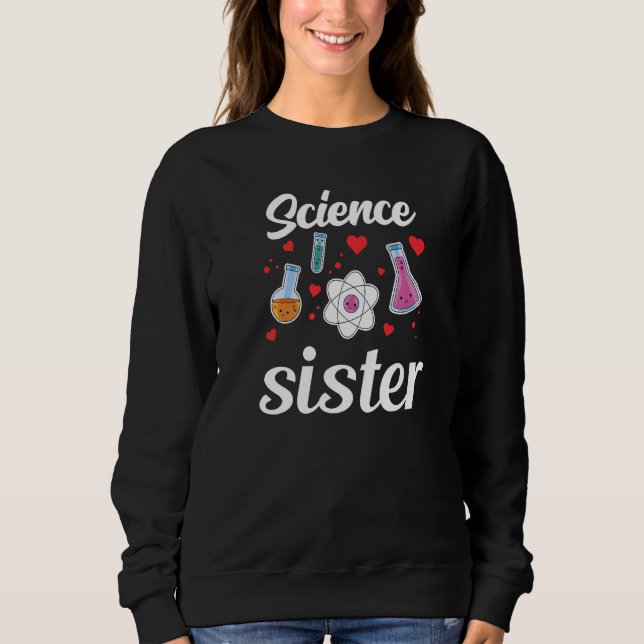 Sweatshirt Science Sister Teacher Scientist Sciences Job Prem (Devant)
