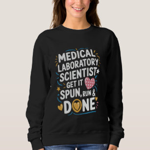 Sweatshirt Scientifique de laboratoire médical Faites-le tour