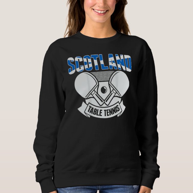 Sweatshirt Scotland Table Tennis  Support Scottish Ping Pong  (Devant)