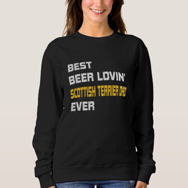 Sweatshirt Scottish Terrier Meilleure bière amour écossais Te (Devant)