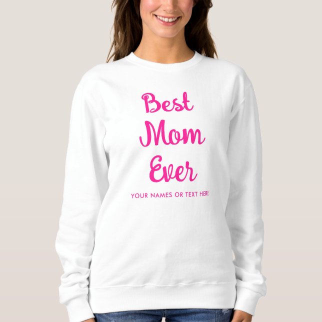 Sweatshirt Script Modèle Femme Hot rose Meilleure maman jamai (Devant)