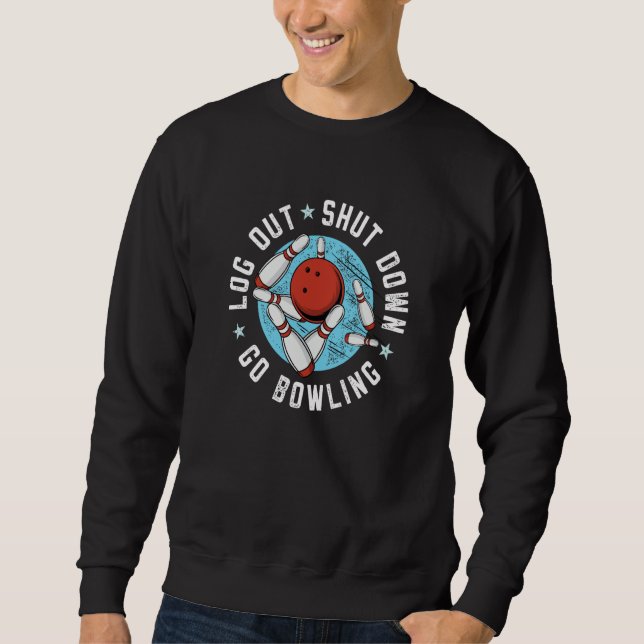 Sweatshirt Se déconnecter Arrêter Bowling Hobby Quilleur Pass (Devant)