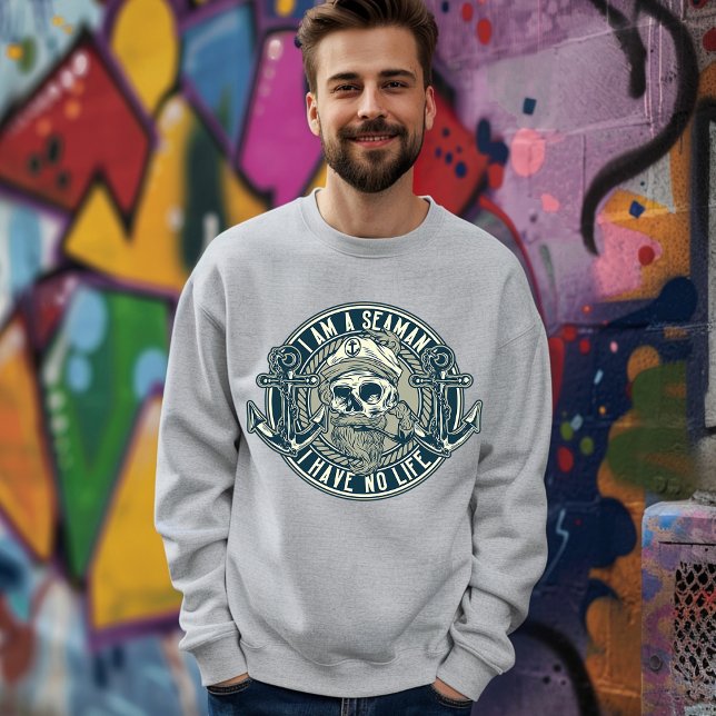 Sweatshirt Seaman n'a pas de T-shirt à vie (Créateur téléchargé)