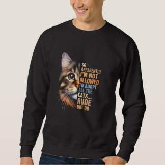 Sweatshirt Secourt de chat Adoption Je ne suis pas autorisé à