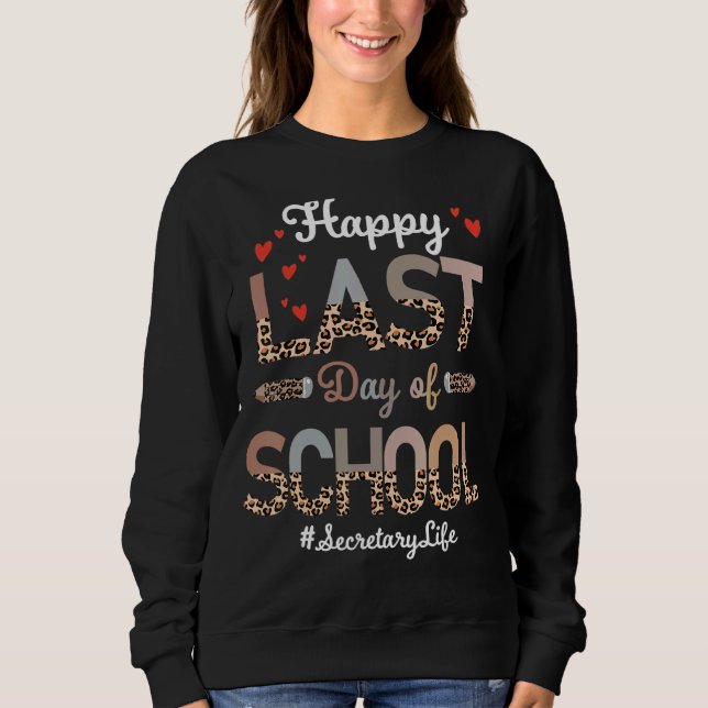 Sweatshirt Secrétaire Joyeux Dernier Jour De L'École Leopard (Devant)