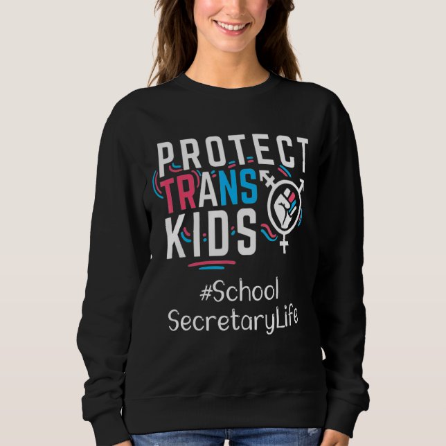 Sweatshirt Secrétaire scolaire Protéger les enfants transgenr (Devant)