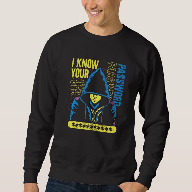 Sweatshirt Sécurité informatique pirate informatique  Je conn (Devant)