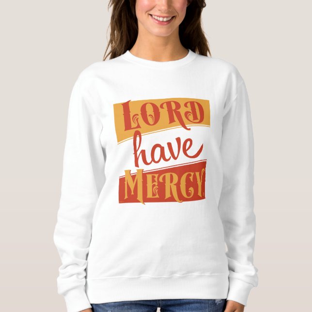 Sweatshirt Seigneur aie pitié (Devant)