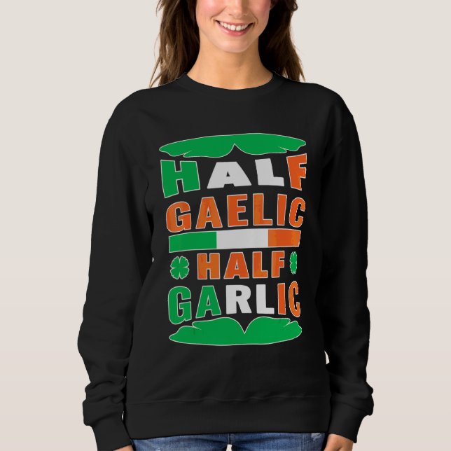 Sweatshirt Semi-gaélique moitié ail Irlande Drapeau Funny St  (Devant)