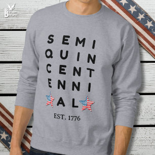 Sweatshirt Semi quincentenaire 1776 2026 Amérique 250e Année