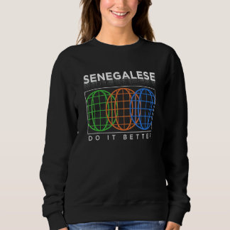 Sweatshirt Senegalese Do It Better Patriotic Humor Nationali