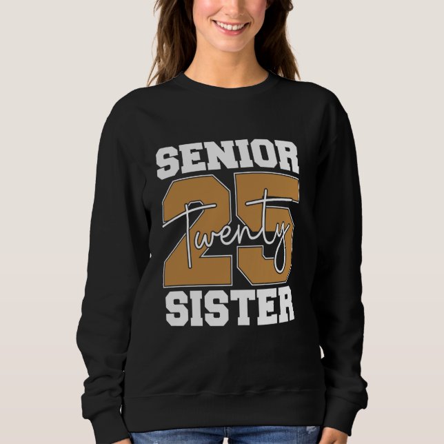 Sweatshirt Senior 25 Soeur Stylish Graduation Celebration We (Devant)