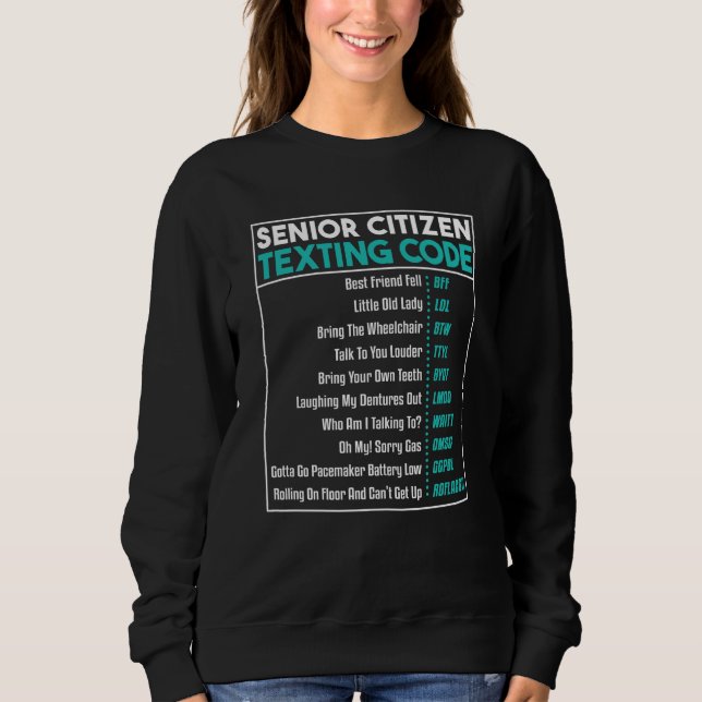 Sweatshirt Senior Citizens Texting Code Retirement Old Elderl (Devant)