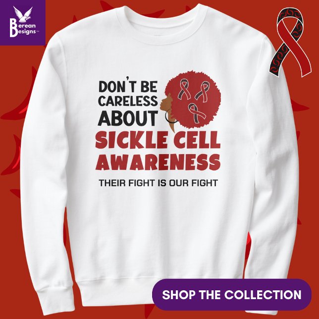 Sweatshirt SENSIBILISATION À LA CELLULE DE SICKLE Ne soyez pa (Raise Sickle Cell Awareness by wearing this sweatshirt. Also available in black.)