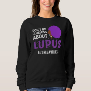Sweatshirt SENSIBILISER LUPUS À NE PAS ÊTRE Clueless