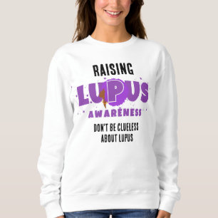 Sweatshirt SENSIBILISER LUPUS À NE PAS ÊTRE Clueless