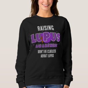 Sweatshirt SENSIBILISER LUPUS À NE PAS ÊTRE Clueless
