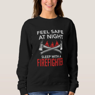 Sweatshirt Sentez En Sécurité La Nuit Dormir Avec Un Pompier