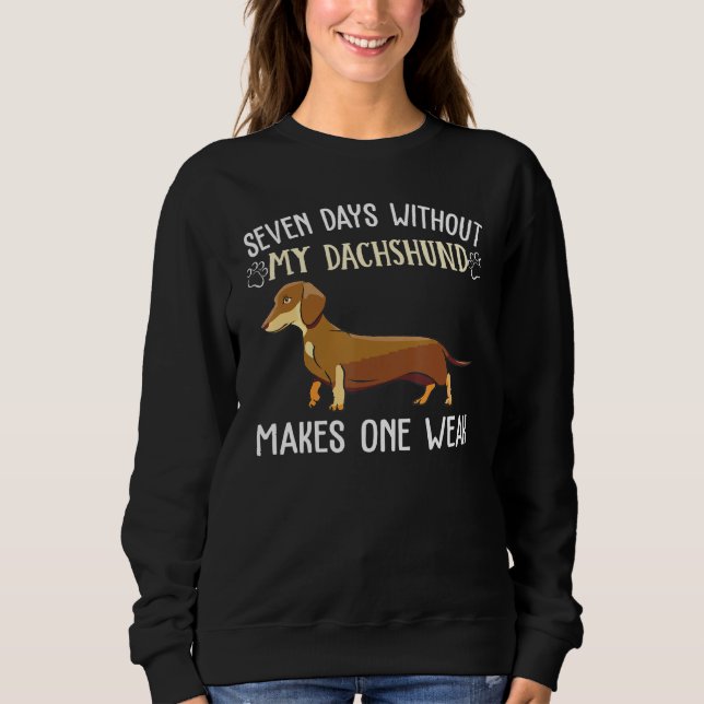 Sweatshirt Sept Jours Sans Dachshund Apparel Chien Chien Chie (Devant)
