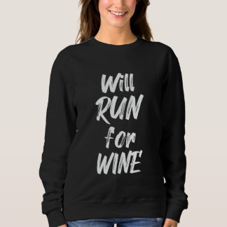 Sweatshirt Sera En Course Pour Le Vin Drôle Coureur Moitié Ma