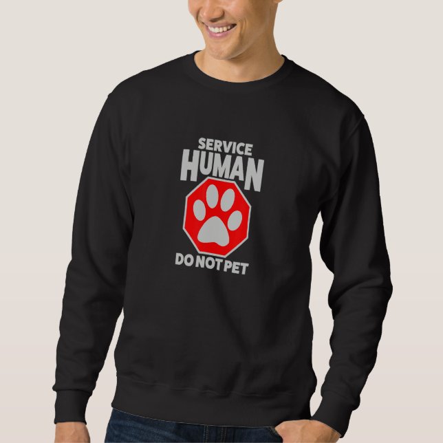 Sweatshirt Service Humain Ne Caressez Pas Chien Chat (Devant)