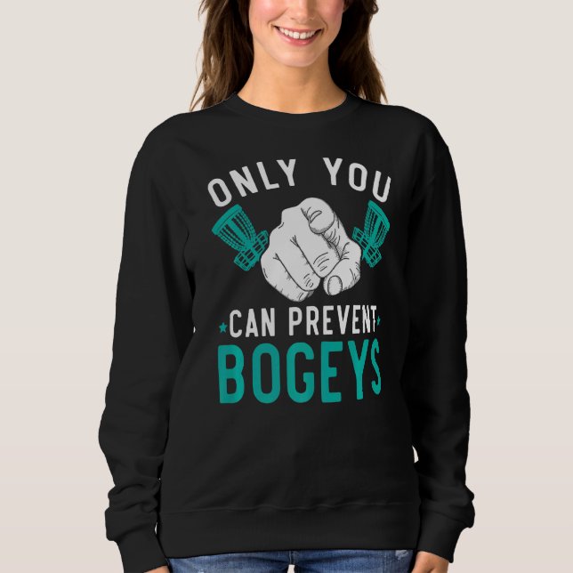 Sweatshirt Seul vous pouvez empêcher Bogeys Treejection Disk  (Devant)