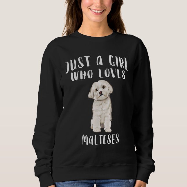 Sweatshirt Seule Fille Qui Aime Chiens Maltais (Devant)