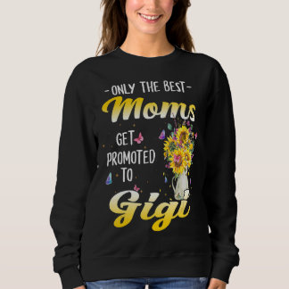 Sweatshirt Seules Les Meilleures Moms Sont Promues Au Grand G