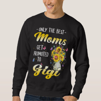 Sweatshirt Seules Les Meilleures Moms Sont Promues Au Grand G