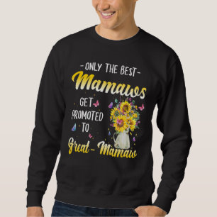 Sweatshirt Seuls Les Meilleurs Mamaws Sont Promus À Great Mam
