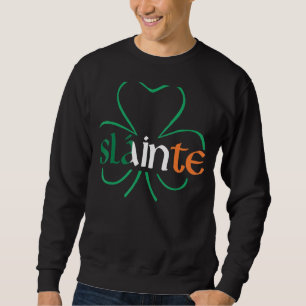 Sweatshirt Shamrock irlandais Slainte Drôle Drôle Saint Patri