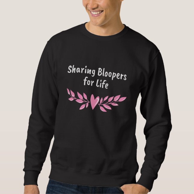 Sweatshirt Sharing Bloopers for Life Wedding  Bride and Groom (Devant)
