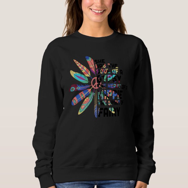 Sweatshirt She Has The Soul of A Gypsy The Heart Of A Hippie (Devant)