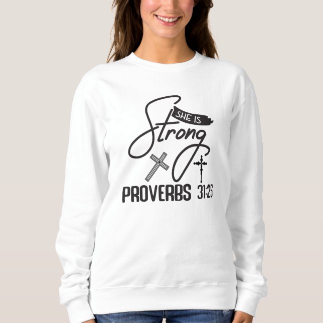 Sweatshirt She is Strong" Collection – Proverbs 31:25 (Devant)