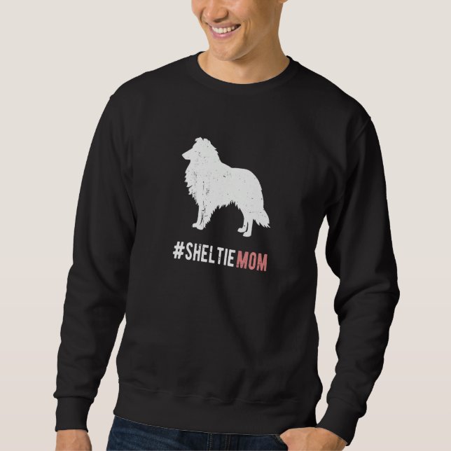 Sweatshirt Sheltie Dog Mom Funny Womens Sheltie Dog Gift Mom  (Devant)