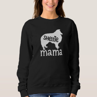 Sweatshirt Sheltie Mama Cute Sheltie Chien Propriétaire d'ani