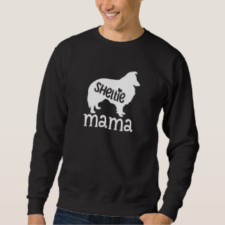 Sweatshirt Sheltie Mama Cute Sheltie Chien Propriétaire d'ani