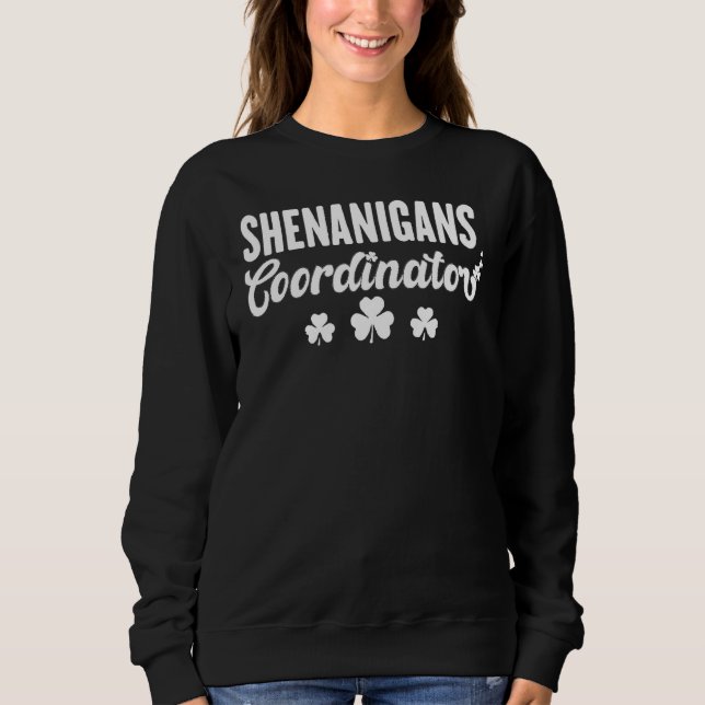 Sweatshirt Shenanigans Coordonnateur Funny Jour de la Saint P (Devant)