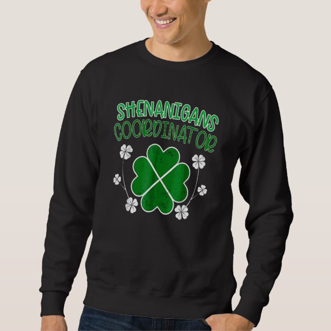 Sweatshirt Shenanigans Coordonnateur Funny Jour de la Saint P (Devant)