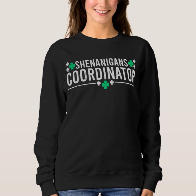 Sweatshirt Shenanigans Coordonnateur Funny Jour de la Saint P (Devant)